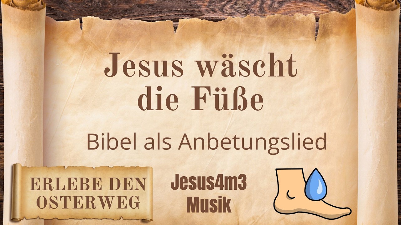 Vorschaubild zum Lied Jesus w&auml;scht die F&uuml;&szlig;e