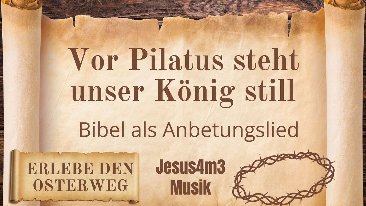 Vorschaubild zum Lied Vor Pilatus steht unser K&ouml;nig still
