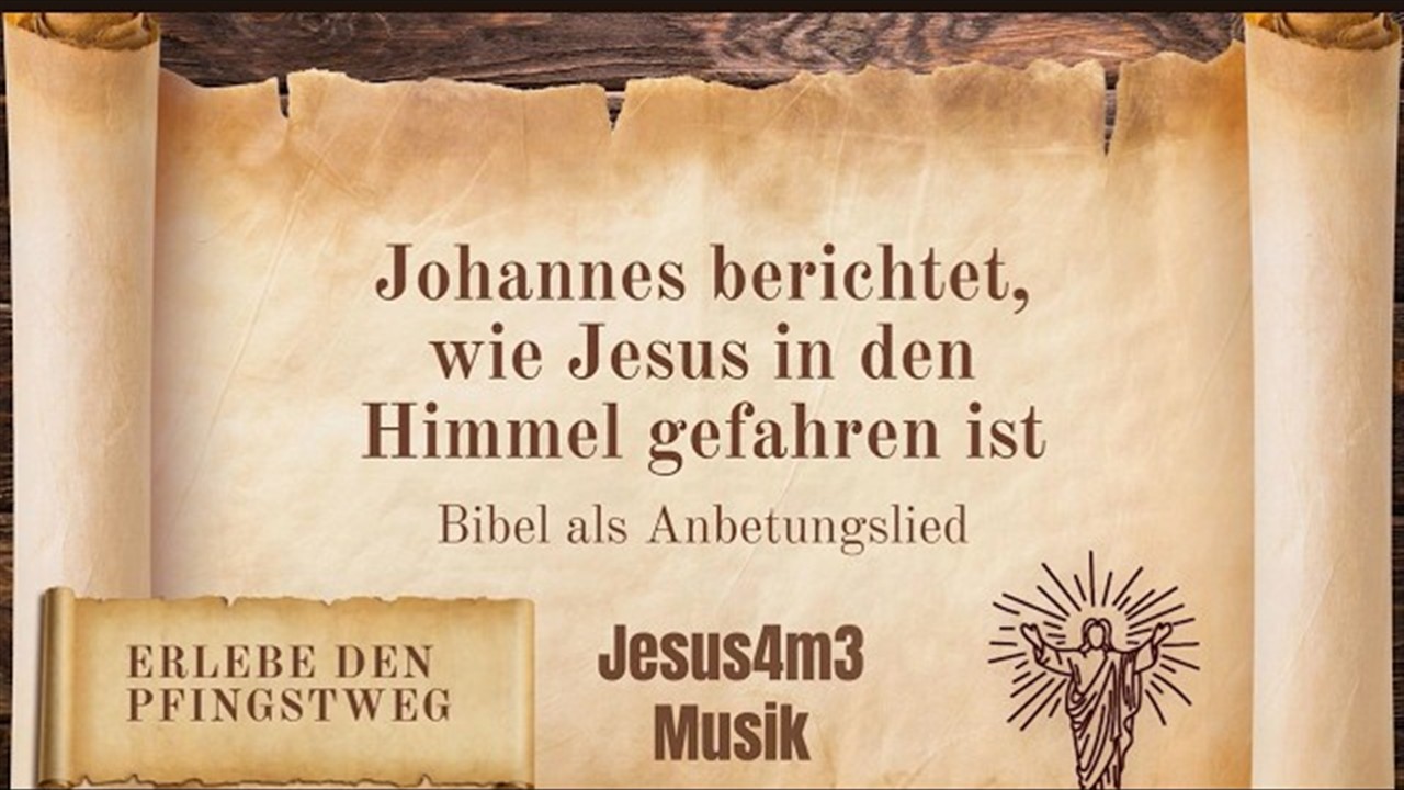 Vorschaubild zum Lied Johannes berichtet, wie Jesus in den Himmel gefahren ist
