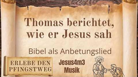 Vorschaubild zum Lied Thomas berichtet, wie er Jesus sah