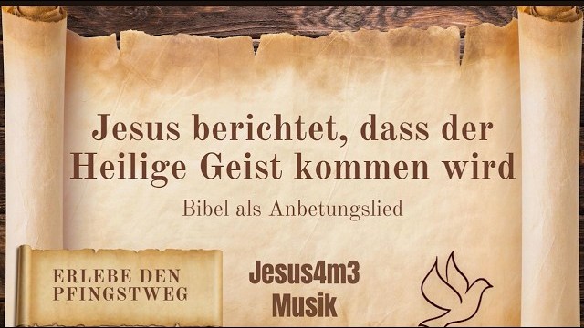 Vorschaubild zum Lied Jesus berichtet, dass der Heilige Geist kommen wird
