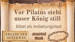 Vorschaubild zum Lied Vor Pilatus steht unser K&ouml;nig still