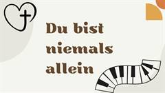 Vorschaubild zum Lied Du bist niemals allein