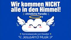 Vorschaubild zum Lied Wir kommen nicht alle in den Himmel