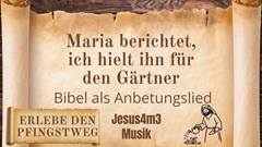 Vorschaubild zum Lied Maria berichtet, ich hielt ihn f&uuml;r den G&auml;rtner